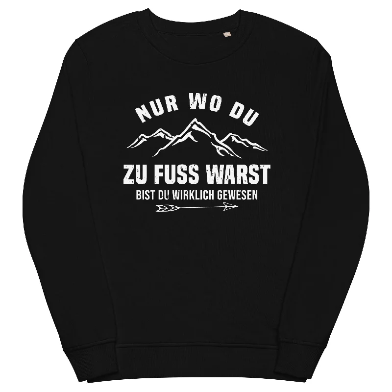 Nur wo du zu Fuß warst bist du wirklich gewesen - Berge und Pfeil - Cooler Spruch - Unisex Premium Organic Sweatshirt Women’s Zip-up Hoodies